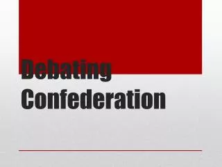 Debating Confederation