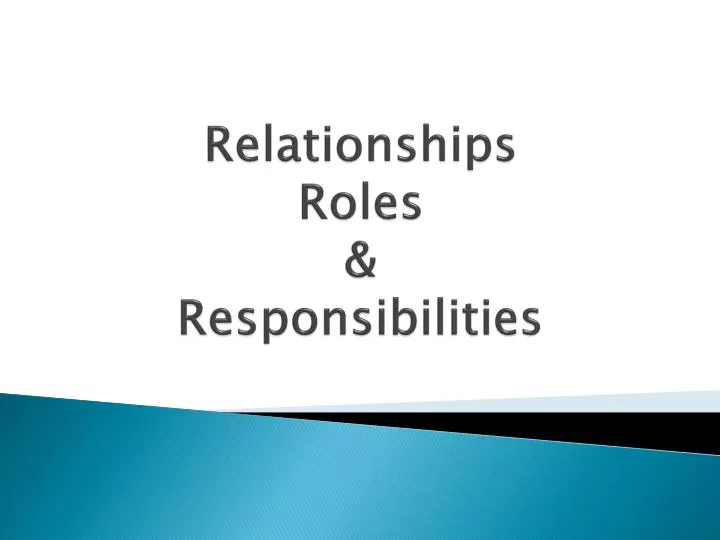 relationships roles responsibilities