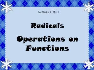 Radicals Operations on Functions