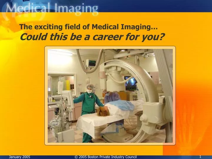 the exciting field of medical imaging could this be a career for you