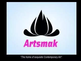 “The home of exquisite Contemporary Art”