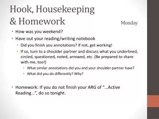 Hook, Housekeeping &amp; Homework				 Monday