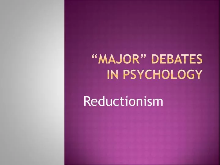 major debates in psychology