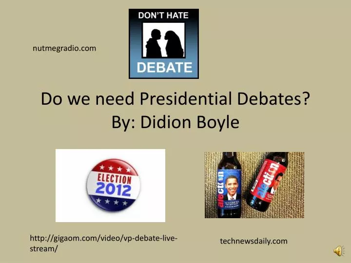 do we need presidential debates by didion boyle