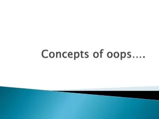 Concepts of oops….