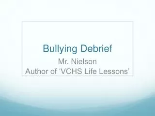 Bullying Debrief