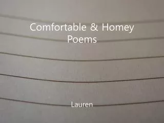 Comfortable &amp; Homey Poems