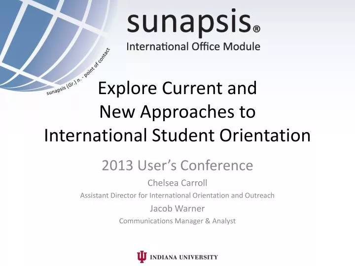 explore current and new approaches to international student orientation