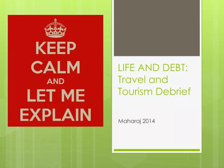 life and debt travel and tourism debrief
