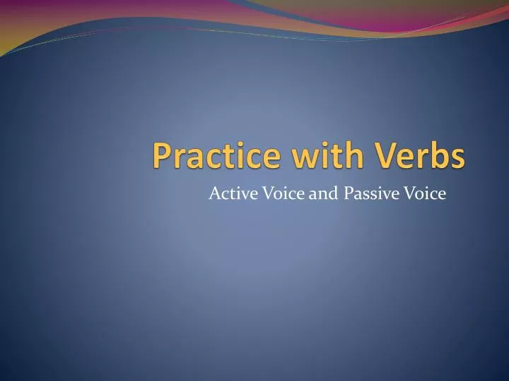 practice with verbs