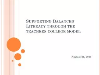 Supporting Balanced Literacy through the teachers college model