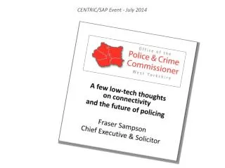 A few low-tech thoughts on connectivity and the future of policing Fraser Sampson