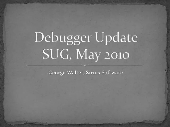 debugger update sug may 2010