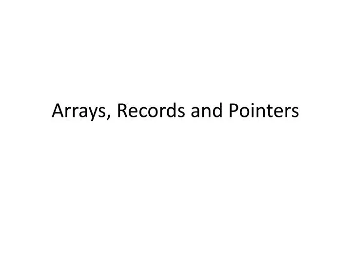 arrays records and pointers
