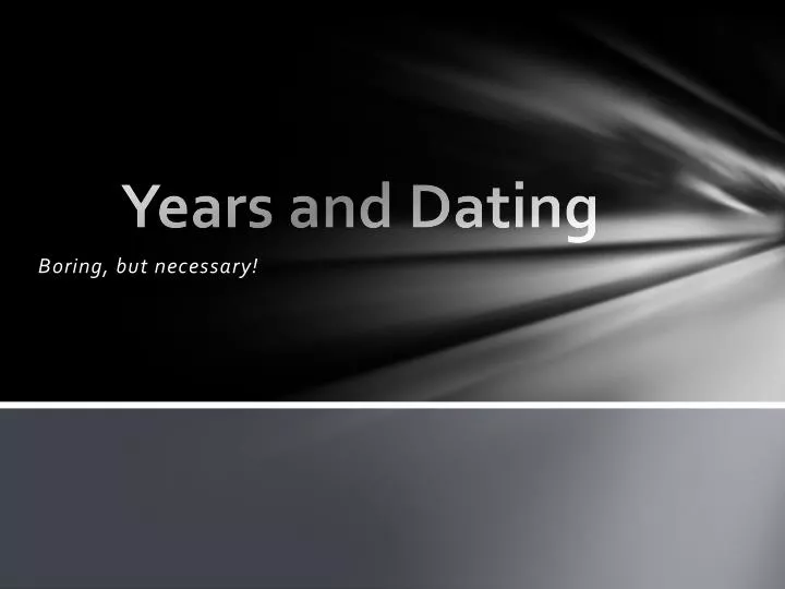 years and dating