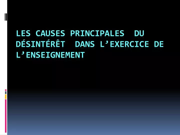 les causes principales du d sint r t dans l exercice de l enseignement