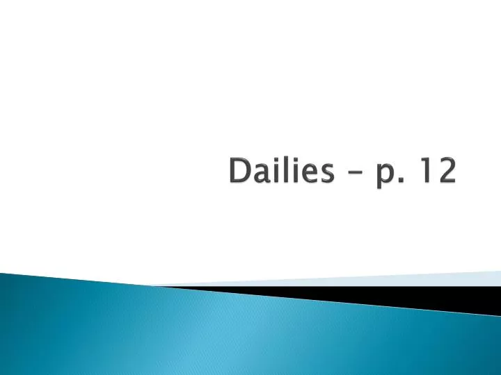 dailies p 12