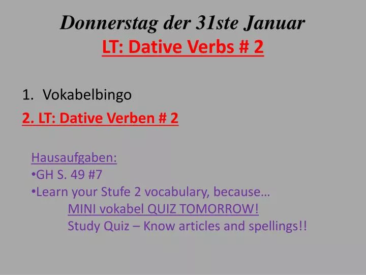 donnerstag der 31ste januar lt dative verbs 2