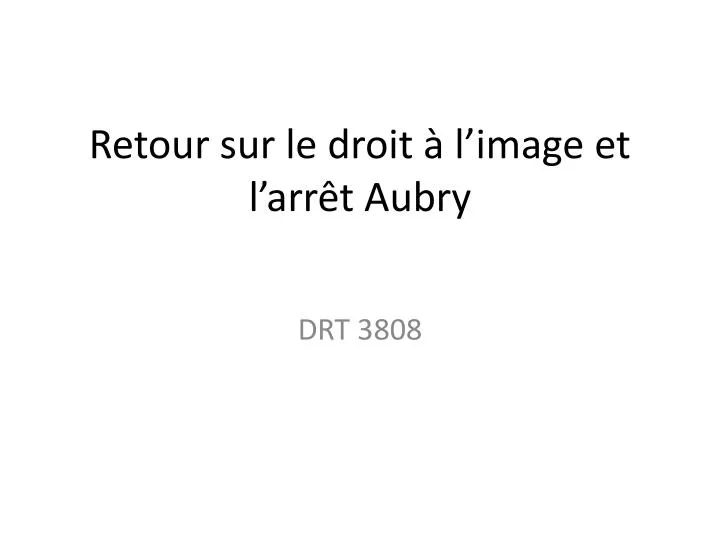 retour sur le droit l image et l arr t aubry