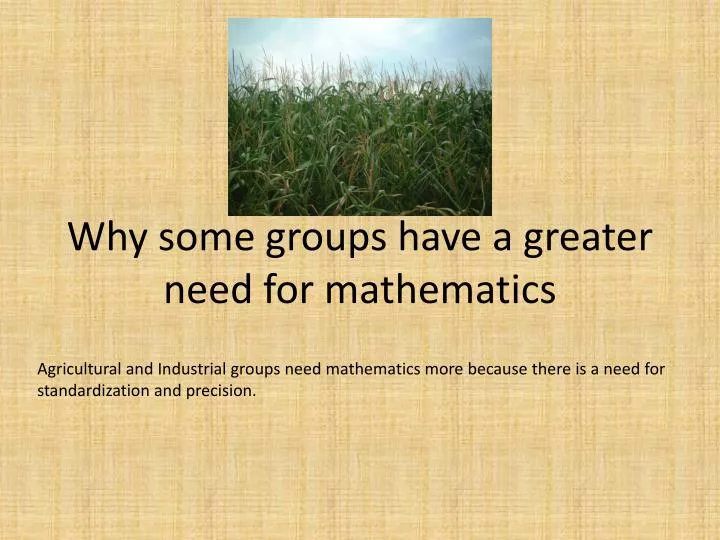 why some groups have a greater need for mathematics