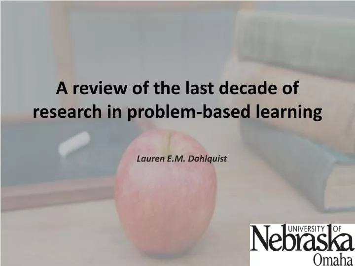 a review of the last decade of research in problem based learning