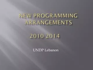 New Programming Arrangements 2010-2014