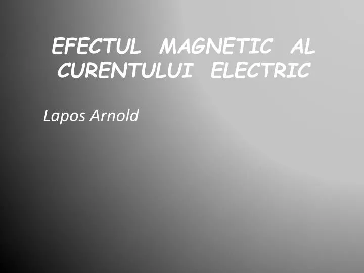 efectul magnetic al curentului electric