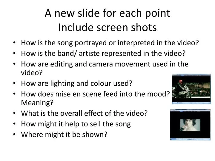 a new slide for each point include screen shots