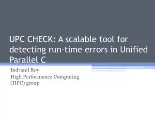UPC CHECK: A scalable tool for detecting run-time errors in Unified Parallel C