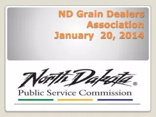 ND Grain Dealers Association January 20, 2014