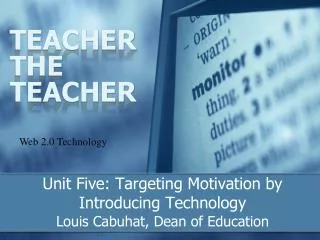 Unit Five: Targeting Motivation by Introducing Technology