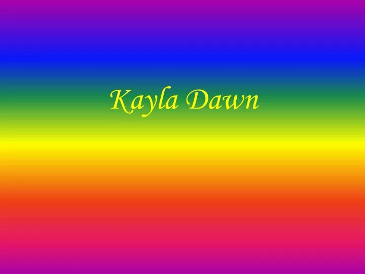 kayla dawn