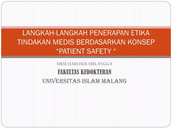 langkah langkah penerapan etika tindakan medis berdasarkan konsep patient safety