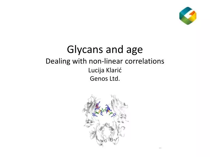 glycans and age dealing with non linear correlations lucija klari genos ltd