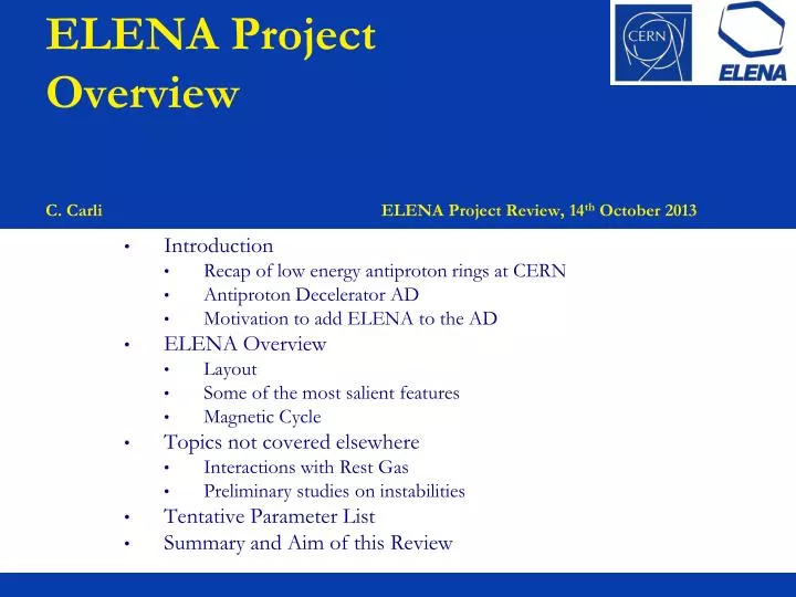 elena project overview c carli elena project review 14 th october 2013