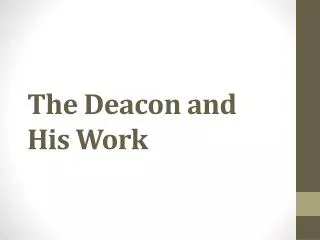The Deacon and His Work