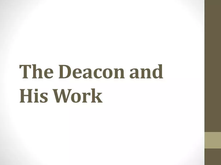 the deacon and his work