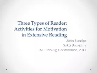 Three Types of Reader: Activities for Motivation in Extensive Reading