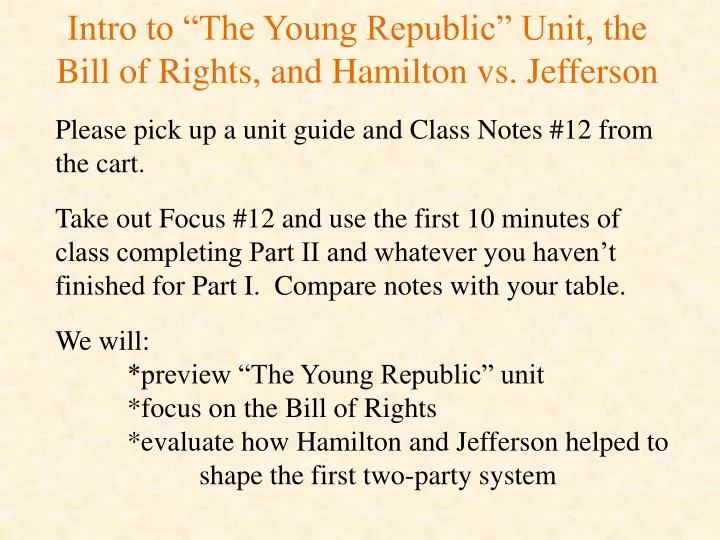 intro to the young republic unit the bill of rights and hamilton vs jefferson