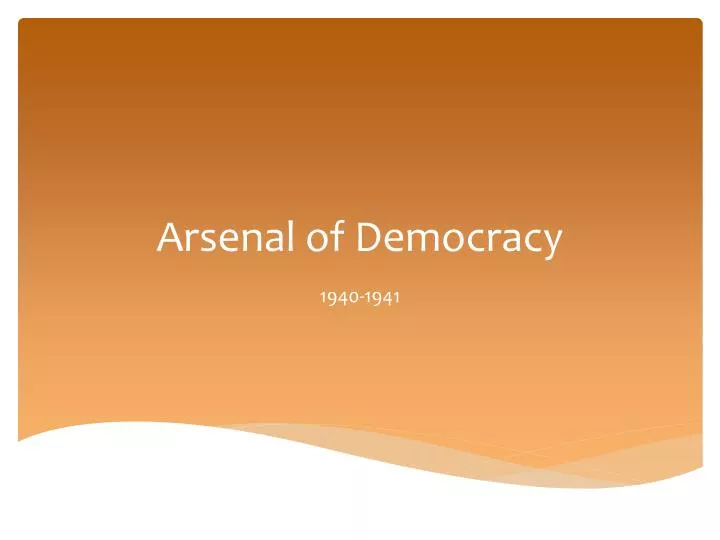 arsenal of democracy