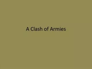 A Clash of Armies