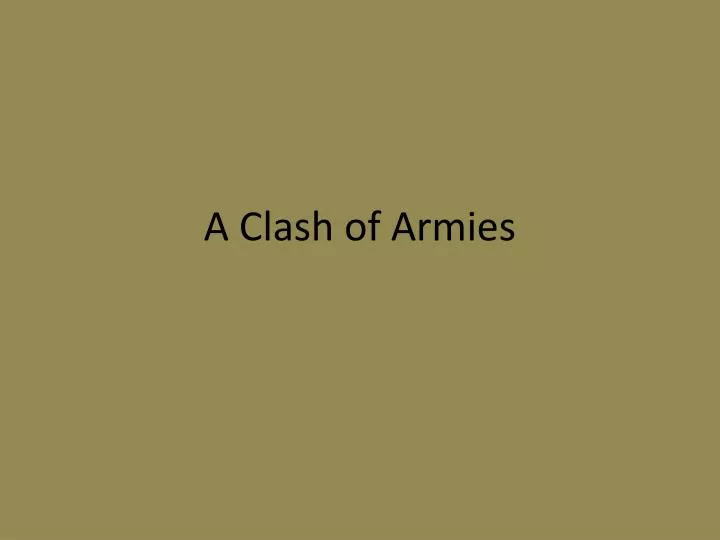 a clash of armies