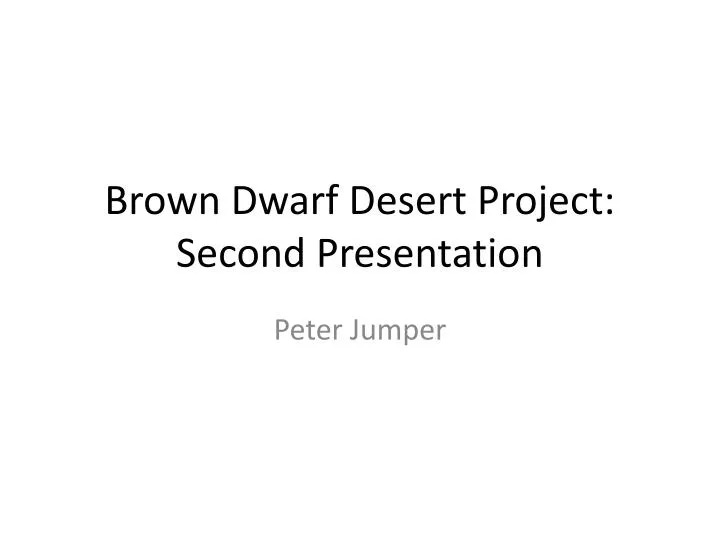 brown dwarf desert project second presentation