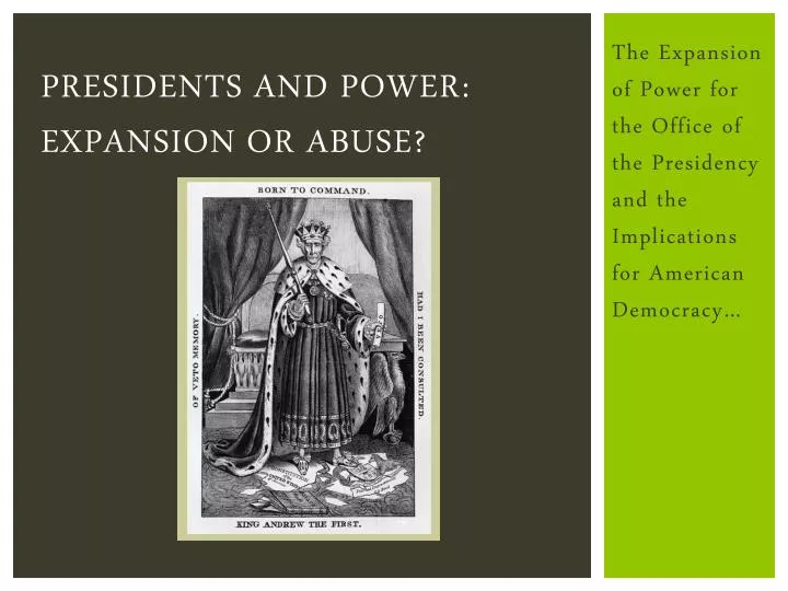 presidents and power expansion or abuse