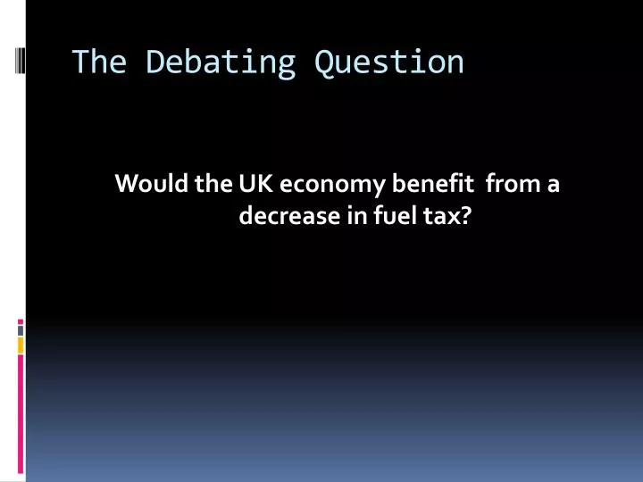 the debating question