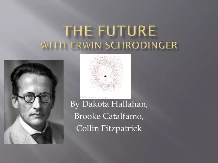 the future with erwin schrodinger