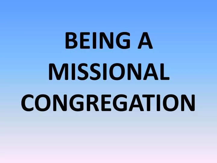 being a missional congregation