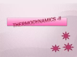 THERMODYNAMICS -II
