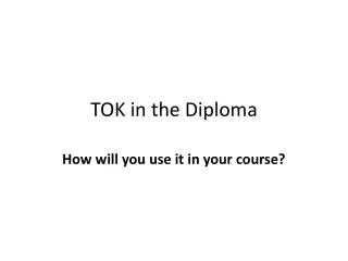 TOK in the Diploma