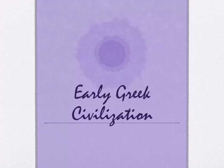 early greek c ivilization